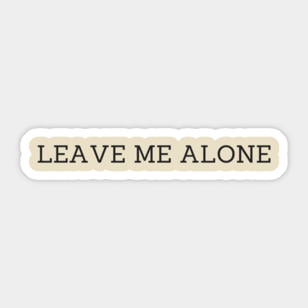 Let me alone Sticker by hsf